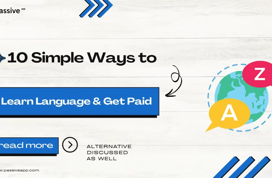 10 Simple Ways To Get Paid to Learn a Language