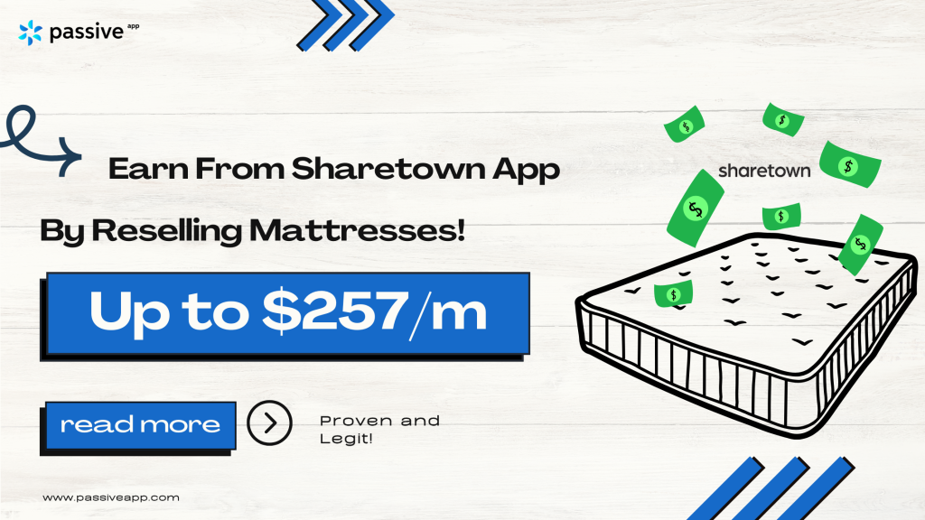 Sharetown App: Earn Up to $257 in Profit by Reselling Mattresses