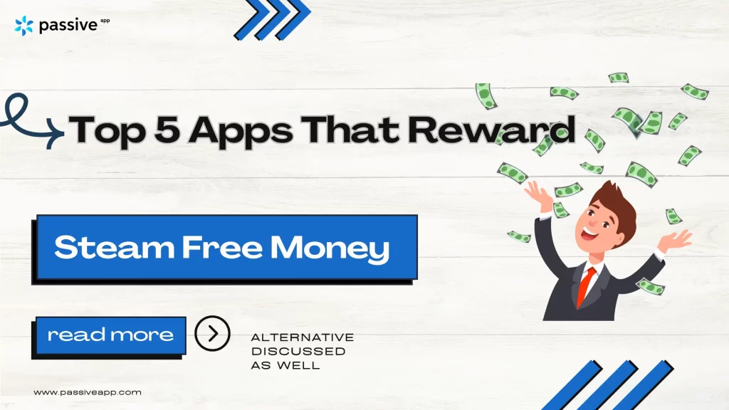 Top 5 Apps That Reward Steam Free Money