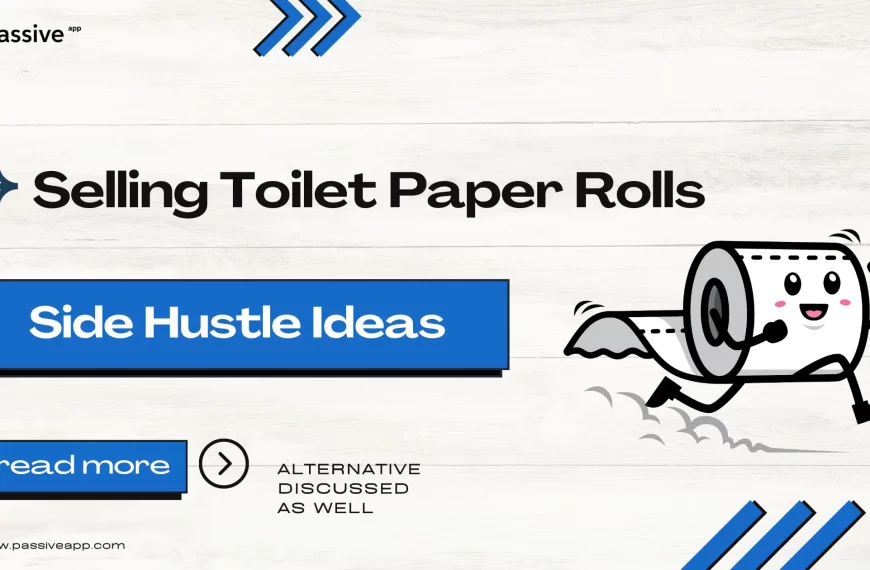 Selling toilet paper rolls side hustle ideas